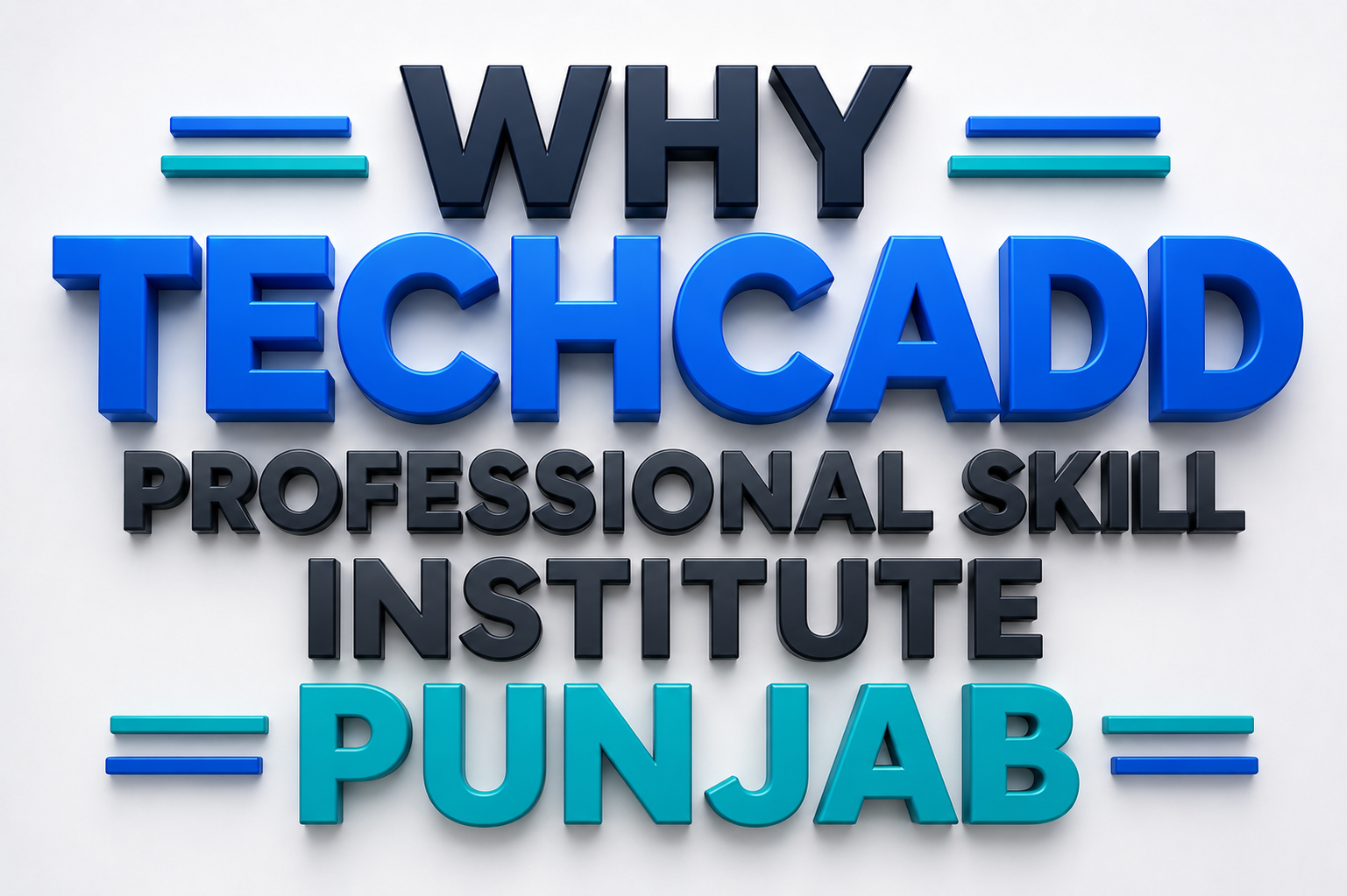 why Techcadd professional skill institute Punjab